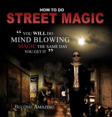How to do Street Magic